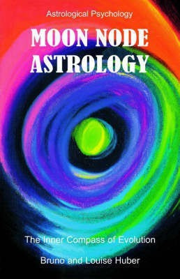 Moon Node Astrology(English, Paperback, Huber Bruno)