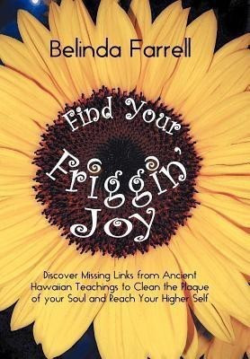 Find Your Friggin' Joy(English, Hardcover, Farrell Belinda)