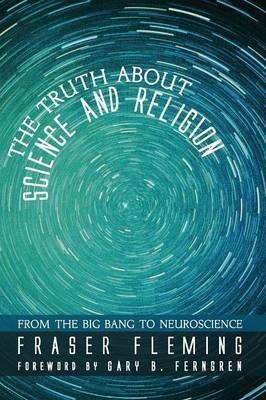The Truth about Science and Religion(English, Paperback, Fleming Fraser)