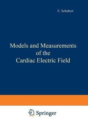 Models and Measurements of the Cardiac Electric Field(English, Paperback, unknown)