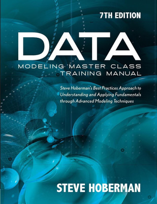 Data Modeling Master Class Training Manual(English, Paperback, Hoberman Steve)