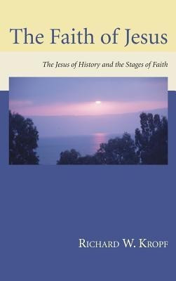 The Faith of Jesus(English, Hardcover, Kropf Richard W)