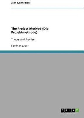The Project Method (Die Projektmethode)(English, Paperback, Bake Joan-Ivonne)