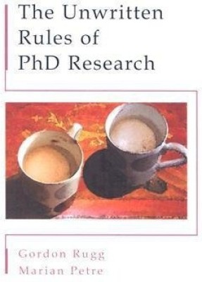 The Unwritten Rules of PhD Research(English, Paperback, Rugg Gordon)