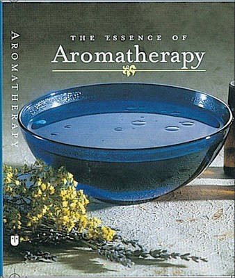 The Essence of Aromatherapy(English, Paperback, Andrews McMeel Publishing)