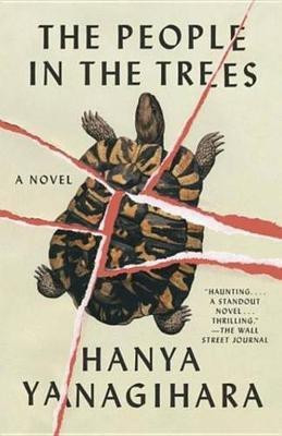 The People in the Trees(English, Electronic book text, Yanagihara Hanya)