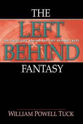 The Left Behind Fantasy(English, Hardcover, Tuck William Powell)
