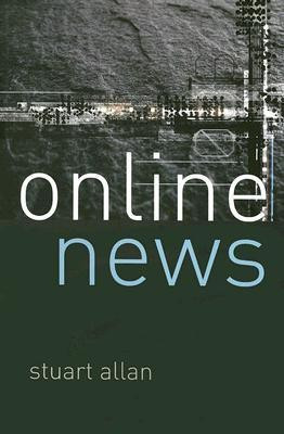Online News: Journalism and the Internet(English, Paperback, Allan Stuart)