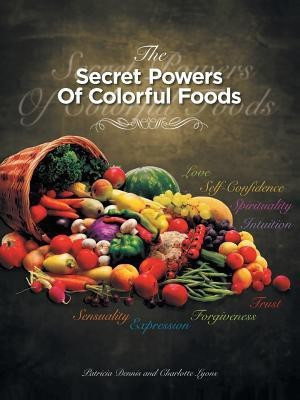 The Secret Powers of Colorful Foods(English, Paperback, Dennis Patricia)