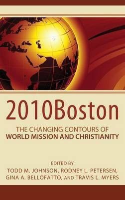 2010boston: The Changing Contours of World Mission and Christianity(English, Hardcover, unknown)
