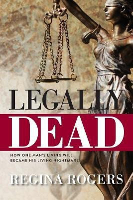 Legally Dead(English, Paperback, Rogers Regina)