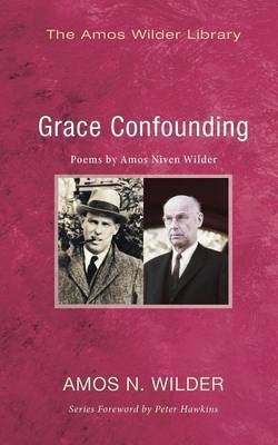 Grace Confounding(English, Paperback, Wilder Amos N)