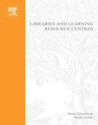 Libraries and Learning Resource Centres(English, Hardcover, Edwards Brian)