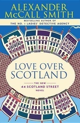 Love Over Scotland(English, Electronic book text, McCall Smith Alexander)