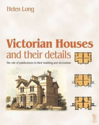 Victorian Houses and Their Details(English, Paperback, Long Helen)