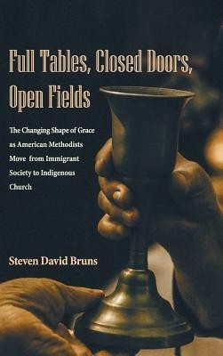 Full Tables, Closed Doors, Open Fields(English, Hardcover, Bruns Steven David)