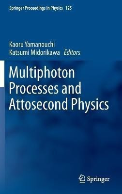 Multiphoton Processes and Attosecond Physics(English, Hardcover, unknown)
