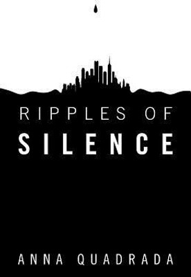 Ripples of Silence(English, Paperback, Quadrada Anna)