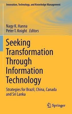 Seeking Transformation Through Information Technology(English, Hardcover, unknown)