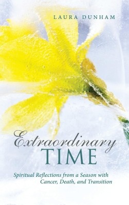 Extraordinary Time(English, Hardcover, Dunham Laura)