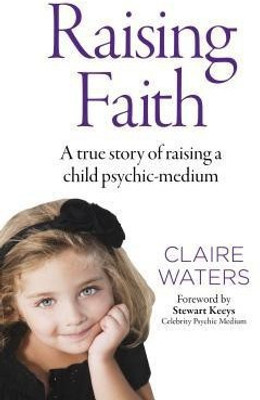 Raising Faith(English, Paperback, Waters Claire)