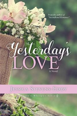 Yesterday's Love(English, Paperback, Stevens-Eddy Jessica)