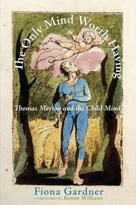 The Only Mind Worth Having(English, Paperback, Gardner Fiona)