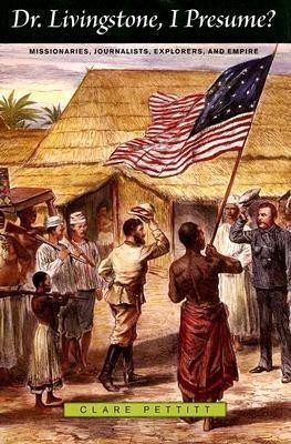 Dr. Livingstone, I Presume?(English, Hardcover, Pettitt Clare)
