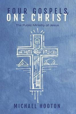 Four Gospels, One Christ(English, Paperback, Hooton Michael John)
