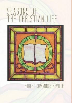 Seasons of the Christian Life(English, Hardcover, Neville Robert Cummings)