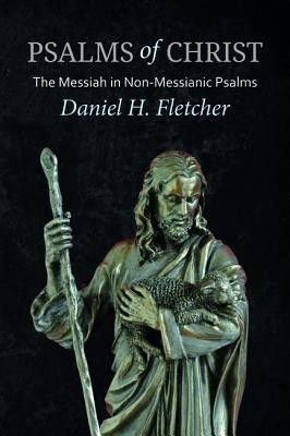 Psalms of Christ(English, Paperback, Fletcher Daniel H)