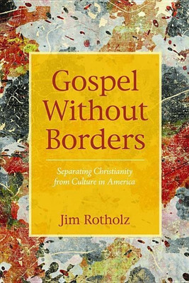 Gospel Without Borders(English, Paperback, Rotholz Jim)