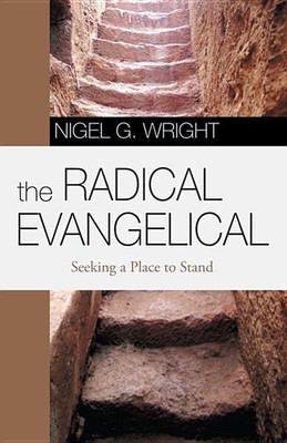 The Radical Evangelical(English, Paperback, Wright Nigel G)