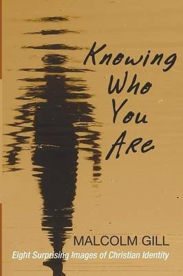 Knowing Who You Are(English, Paperback, Gill Malcolm J)