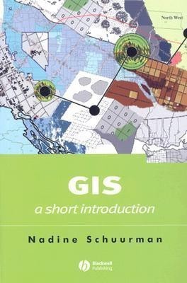 GIS: A Short Introduction(English, Paperback, Schuurman Nadine)