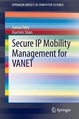 Secure IP Mobility Management for VANET(English, Paperback, Taha Sanaa)
