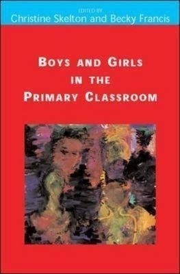 Boys and Girls in the Primary Classroom(English, Hardcover, Skelton Christine)