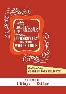 Ellicott's Commentary on the Whole Bible Volume III(English, Paperback, Ellicott Charles J)
