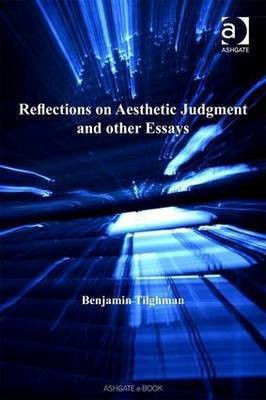 Reflections on Aesthetic Judgment and Other Essays(English, Hardcover, Tilghman Benjamin)