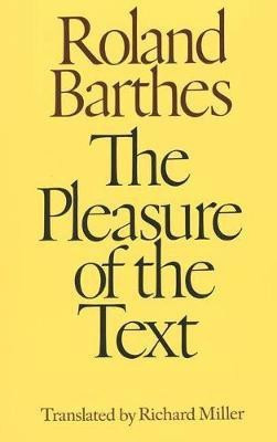 The Pleasure of the Text(English, Paperback, Barthes Roland)