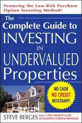 The Complete Guide to Investing in Undervalued Properties(English, Paperback, Berges Steve)