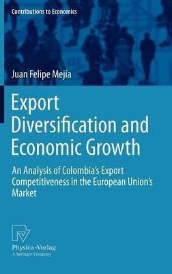 Export Diversification and Economic Growth(English, Hardcover, Mejia Juan Felipe)
