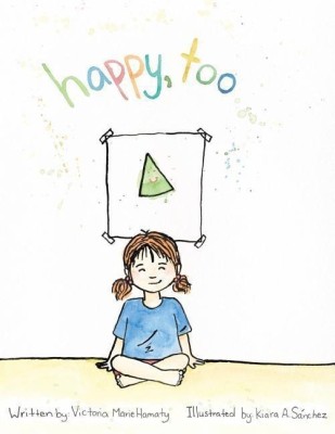 Happy, too(English, Paperback, Hamaty Victoria Marie)