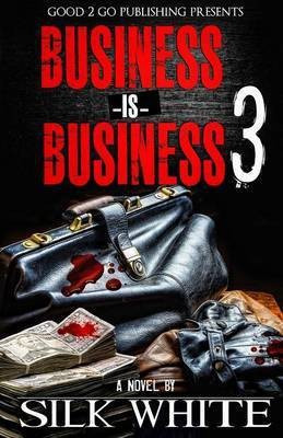 Business is Business 3(English, Paperback, White Silk)