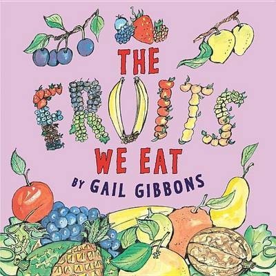 The Fruits We Eat(English, Paperback, Gibbons Gail)