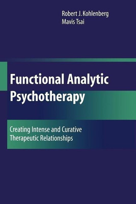 Functional Analytic Psychotherapy(English, Paperback, Kohlenberg Robert J.)