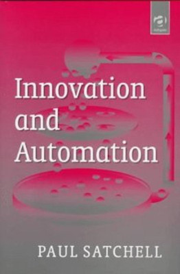 Innovation and Automation(English, Hardcover, Satchell Paul)