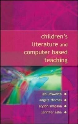 Children's Literature and Computer Based Teaching(English, Hardcover, Unsworth Len)