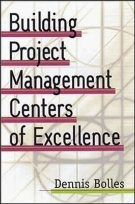 Building Project-management Centers of Excellence(English, Hardcover, Bolles Dennis)