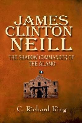 James Clinton Neill(English, Paperback, King C Richard)